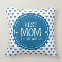 Best Mom in the World Blue Hearts and Circle Throw Pillows