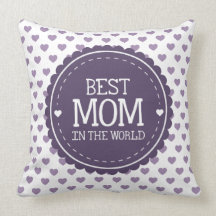 Best Mom in the World Violet Hearts and Circle Throw Pillows
