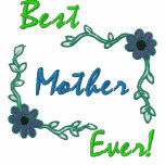 Best Mother Ever Embroidered Shirt