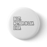 Best Mother-In-Law Ever Pins