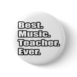 Best Music Teacher Ever Pin
