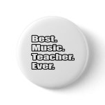 Best Music Teacher Ever Pin