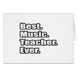 Best Music Teacher Ever Card
