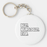 Best Neurologist Ever Keychains