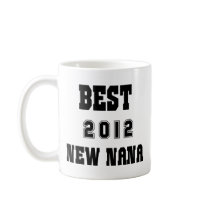 Best New Nana 2012 Mugs