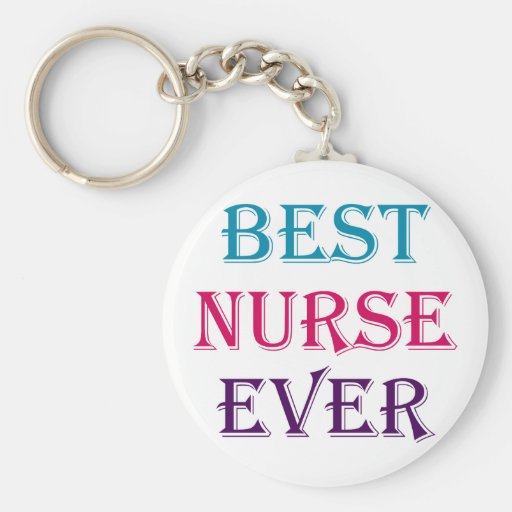 Best Nurse Ever Keychain | Zazzle