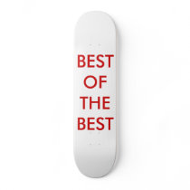 BEST OF THE BEST SKATE BOARDS