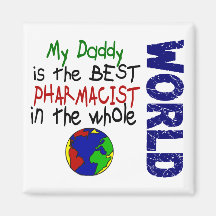 Best Pharmacist In World 2 (Daddy) Fridge Magnet