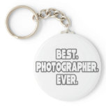 Best Photographer Ever Keychains