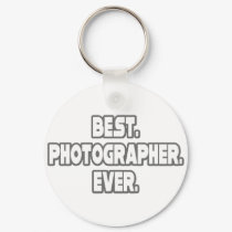 Best Photographer Ever keychains