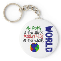 Best Podiatrist In World 2 (Daddy) Key Chains