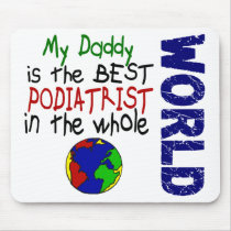 Best Podiatrist In World 2 (Daddy) Mouse Pads