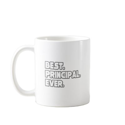 Best Principal Ever Mugs by Principal_Shirts