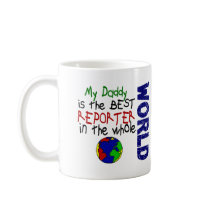 Best Reporter In World 2 (Daddy) mugs by professiongifts Best Reporter In World 2 (Daddy) mugs