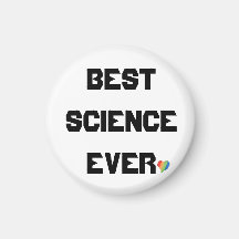 Best Science Ever Magnet