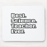 Best Science Teacher Ever Mouse Mats