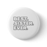 Best Sister Ever Pin