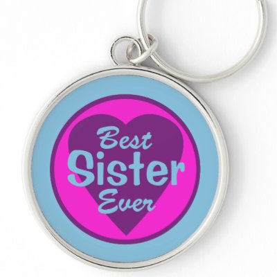 Best Sister Ever Deluxe Keychain by RoamingRosie