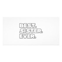 Best Sister Ever photo cards by Proud_Sister_Shirts Best Sister Ever photo cards
