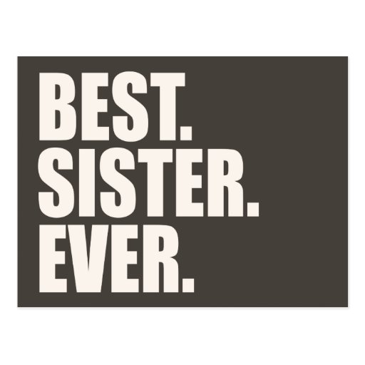 Best Sister Ever Postcard Zazzle