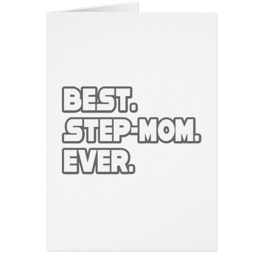 Best Step Mom Ever Greeting Cards Zazzle