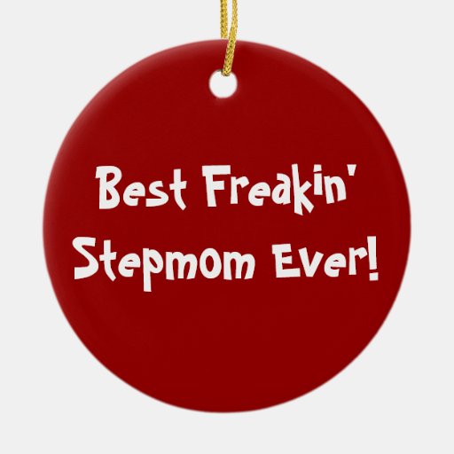 Best Stepmom Ever Ceramic Ornament Zazzle