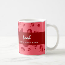 Best Teacher Ever Custom Name Pink and Red Leopard Coffee Mug