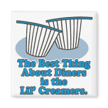 best thing about diners is creamers fridge magnet