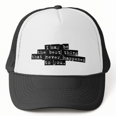 Best Thing Never Cap Trucker Hat by Madinagoodway