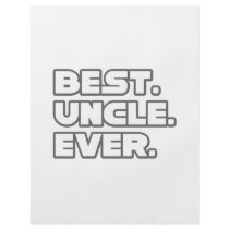 Best Uncle Ever flyers