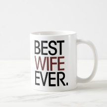 Best Wife Ever Coffee Mug