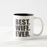 Best. Wife. Ever. Coffee Mugs