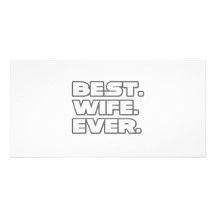 Best Wife Ever Photo Greeting Card