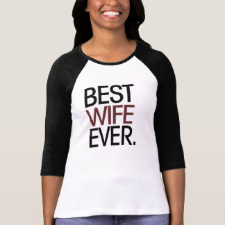 Best Wife Ever Tees