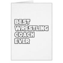 Best Wrestling Coach Ever Greeting Cards