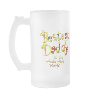 Bestest Daddy in the Whole Wide World Frosted Mug