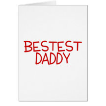 Bestest Daddy Red Greeting Card