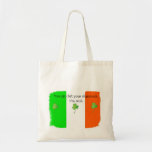 Bet your Shamrock I'm IRISH Bags