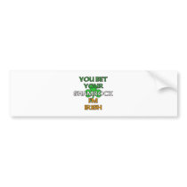 Bet Your Shamrock I'm Irish bumper stickers