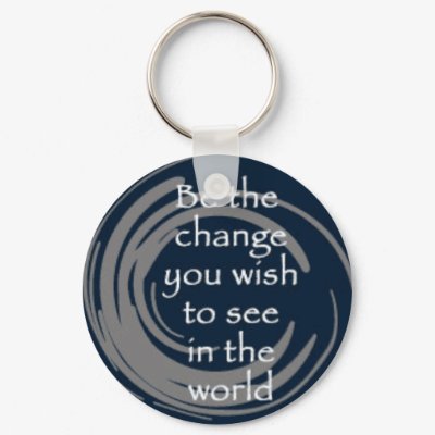 BeTheChange Keychains by cassie_17