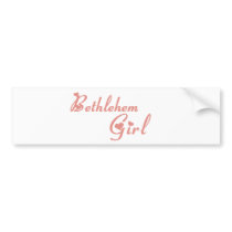 Bethlehem Girl tee shirts Bumper Sticker