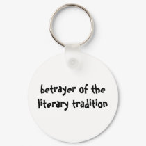 betrayer of the literary tradition keychain