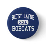 Betsy Layne - Bobcats - High - Betsy Layne Pinback Button