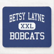 Betsy Layne - Bobcats - High - Betsy Layne Mouse Pad