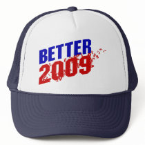 Better 2009 Hat