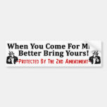 Better Bring Yours! Bumper Sticker