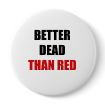 Better dead than red (2) button