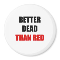 Better dead than red (2) fridge magnets