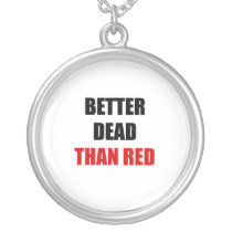 Better dead than red (2) necklaces