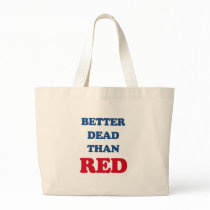 Better dead than Red Tote Bags